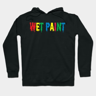 WET PAINT Hoodie